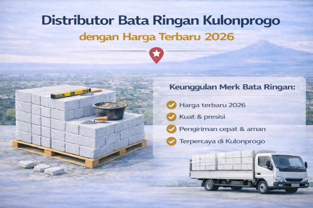 Distributor Bata Ringan Kulonprogo dengan Harga Terbaru 2026
