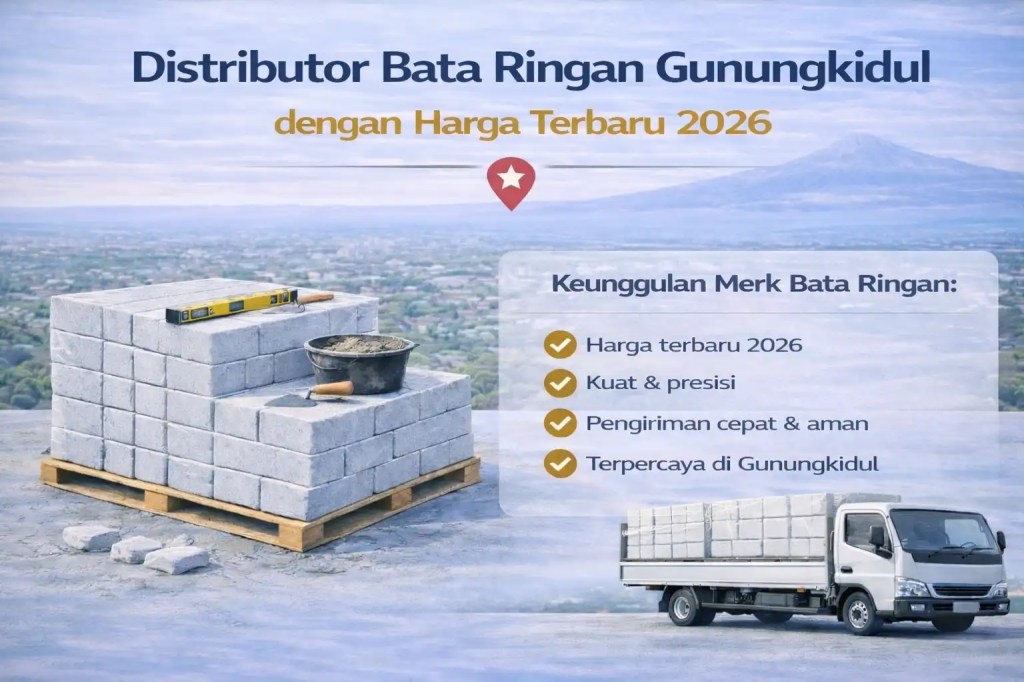 Distributor Bata Ringan Gunungkidul dengan Harga Terbaru 2026