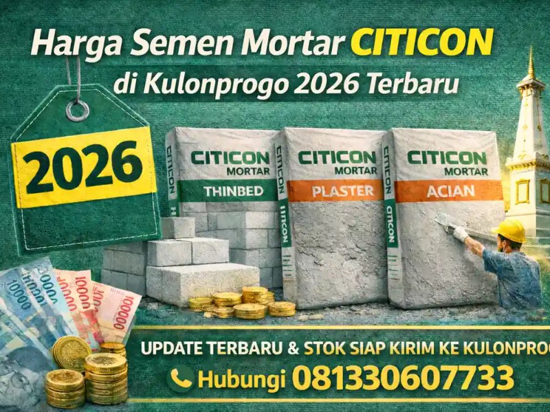 Harga Semen Mortar Citicon di Kulonprogo 2026&nbsp;Terbaru