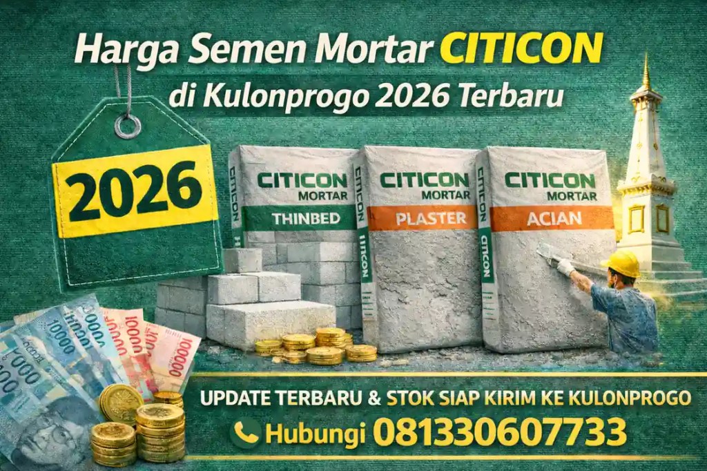 Harga Semen Mortar Citicon di Kulonprogo 2026&nbsp;Terbaru